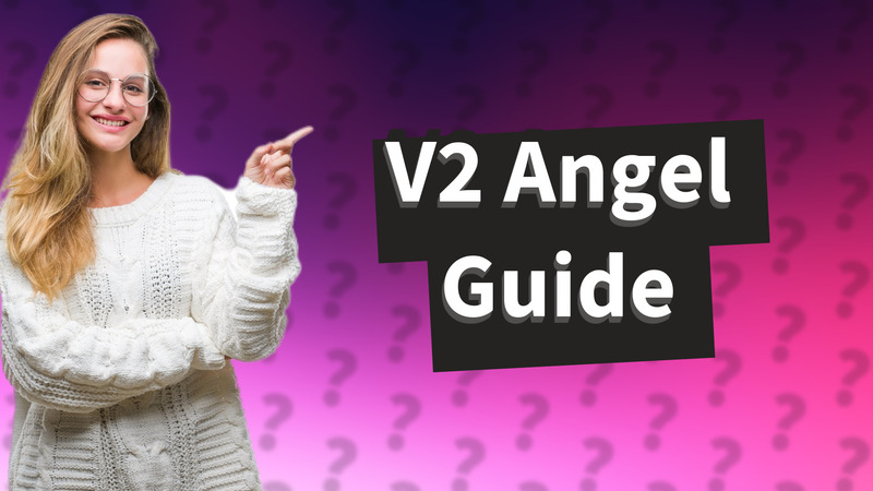 V2 Angel Guide