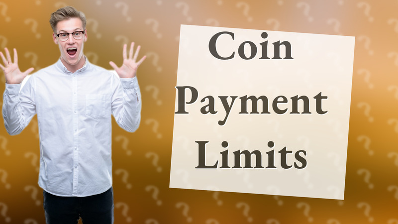 Coin Payment Limits
