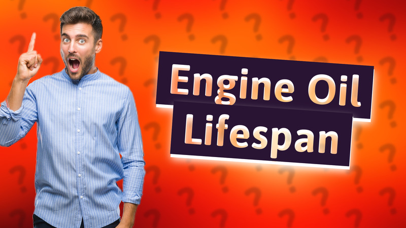 Engine Oil Lifespan
