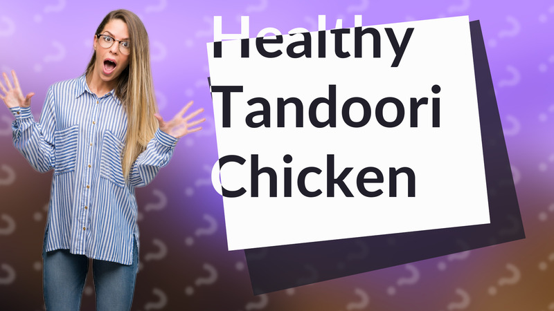 Healthy Tandoori Chicken