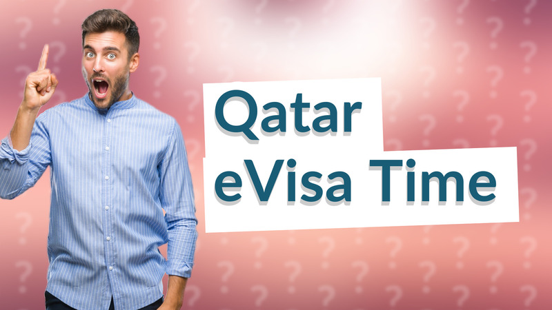 Qatar eVisa Time
