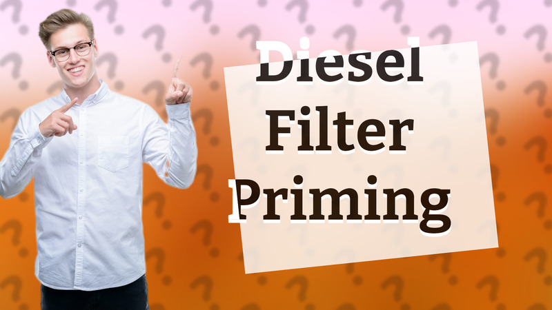 Diesel Filter Priming