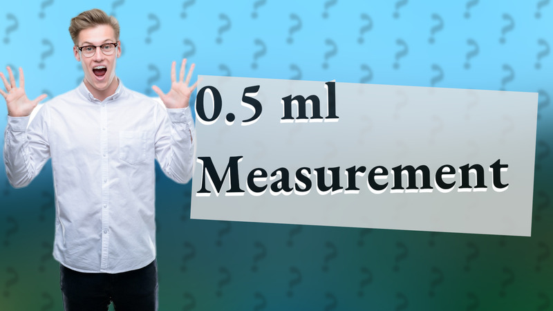 0.5 ml Measurement