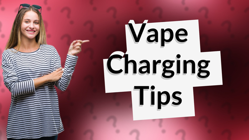 Vape Charging Tips