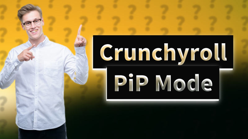 Crunchyroll PiP Mode