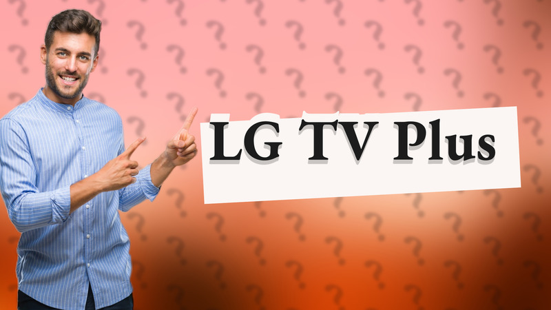 LG TV Plus