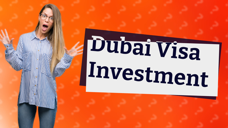 Dubai Visa Investment