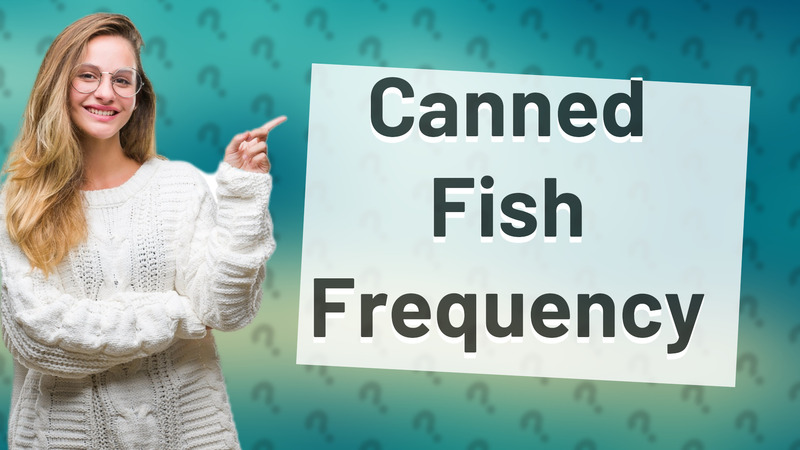 Canned Fish Frequency