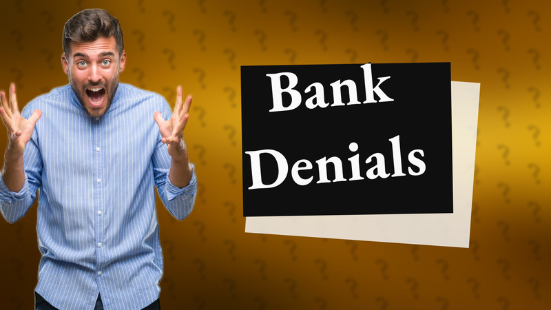 Bank Denials