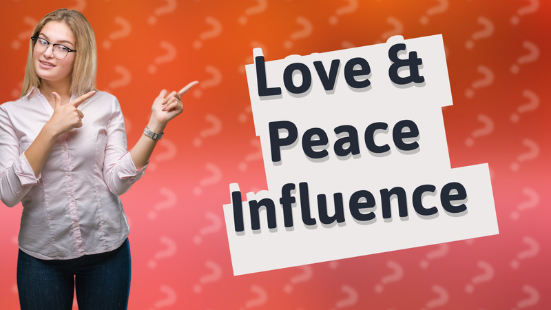 Love & Peace Influence