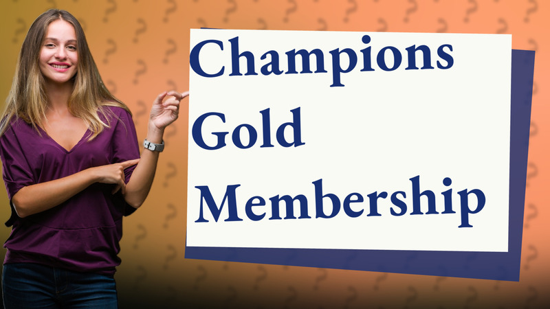 Champions Gold Membership