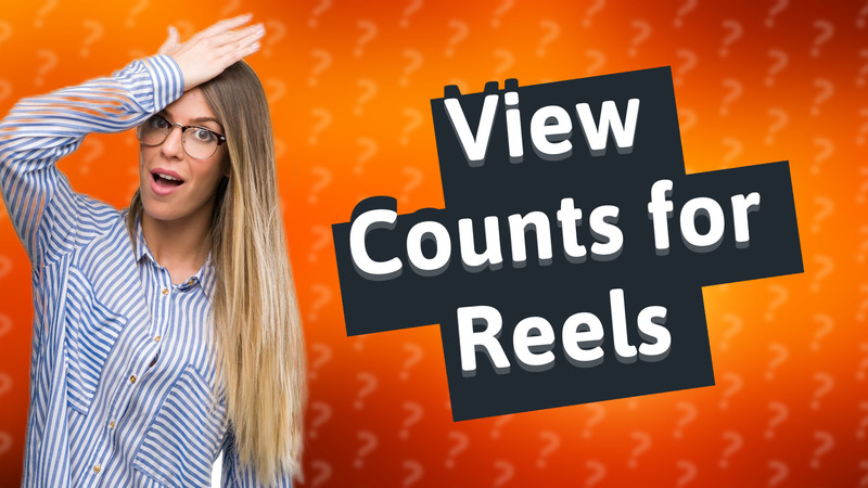 View Counts for Reels