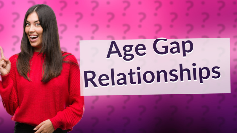 Age Gap Relationships