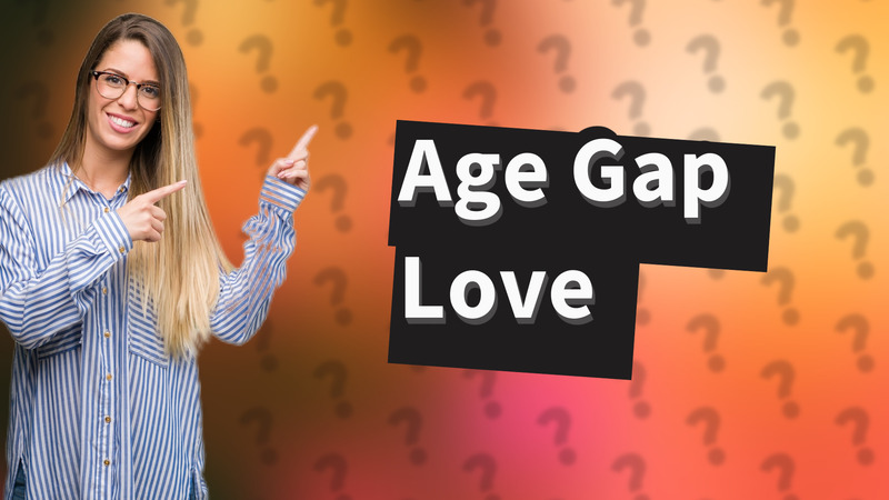 Age Gap Love