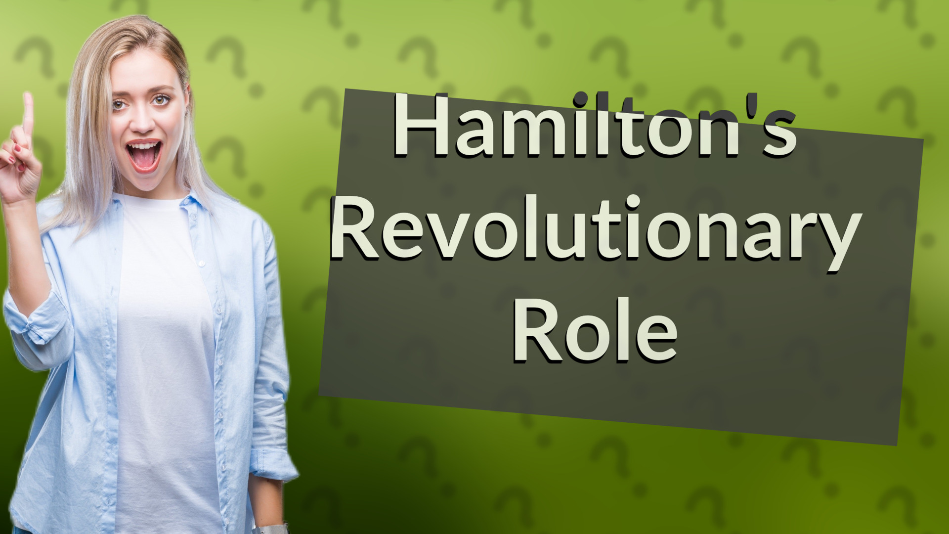 Hamilton's Revolutionary Role