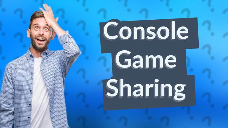 Console Game Sharing