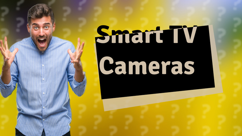 Smart TV Cameras