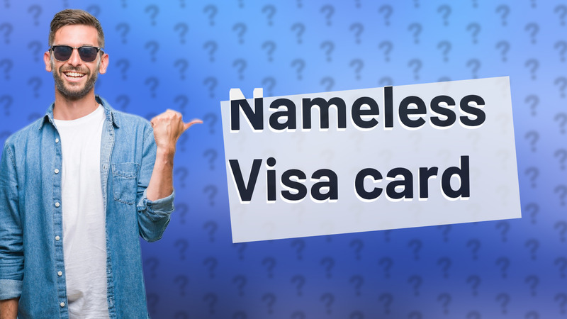 Nameless Visa card