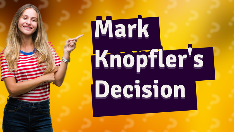 Mark Knopfler's Decision