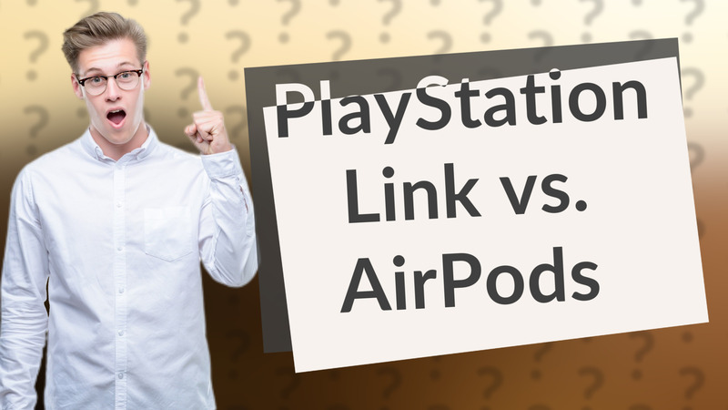 PlayStation Link vs. AirPods