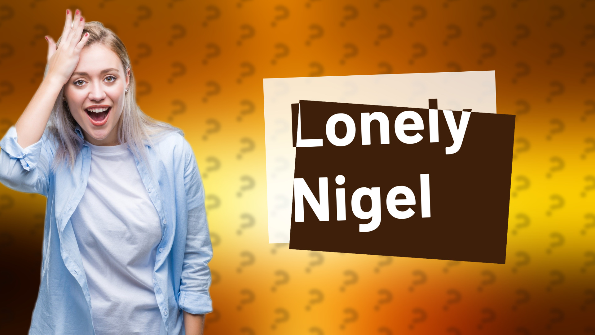 Lonely Nigel