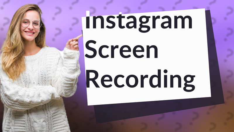 Instagram Screen Recording