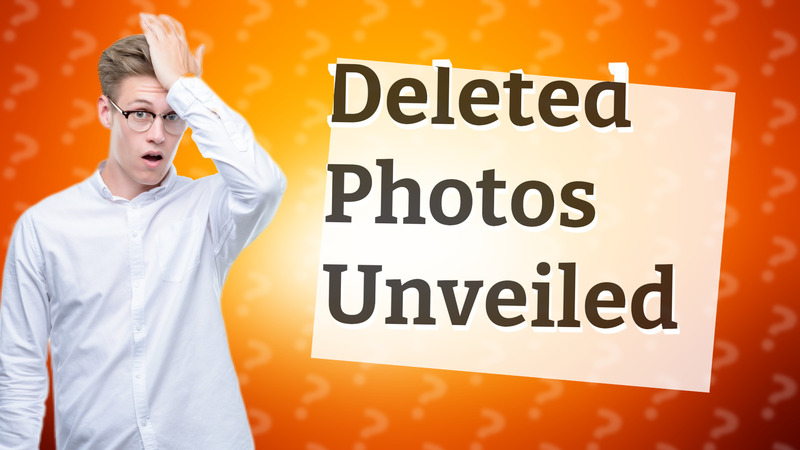 Deleted Photos Unveiled