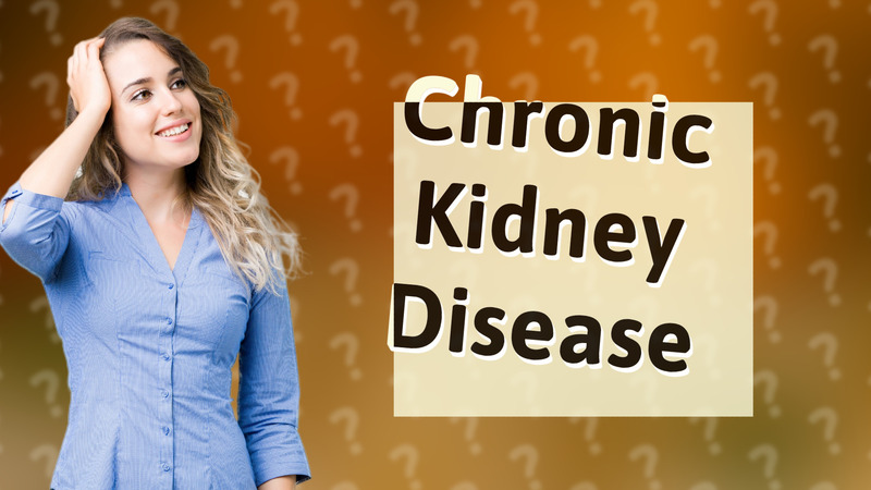 Chronic Kidney Disease