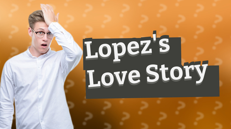 Lopez's Love Story