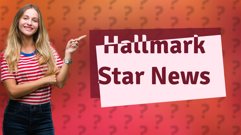 Hallmark Star News