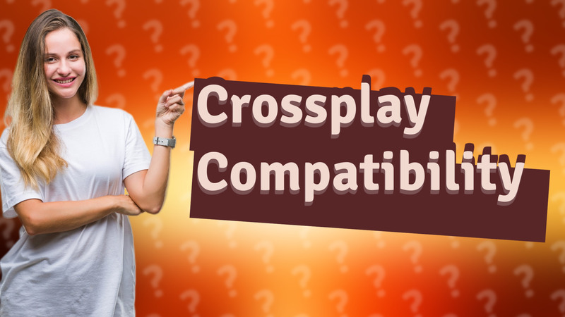 Crossplay Compatibility