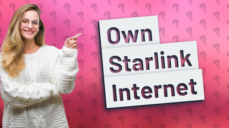 Own Starlink Internet