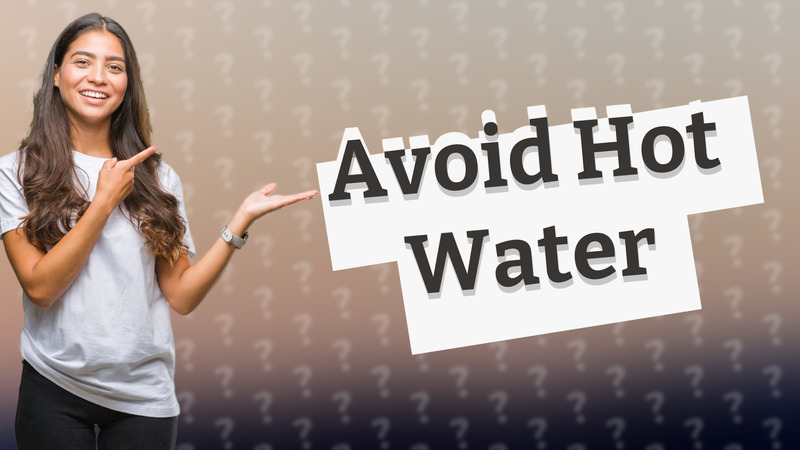 Avoid Hot Water
