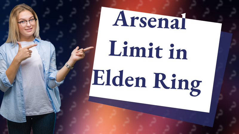 Arsenal Limit in Elden Ring