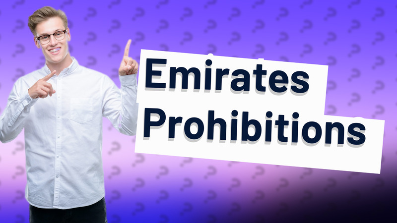 Emirates Prohibitions