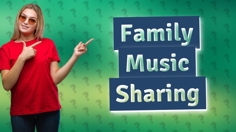 Family Music Sharing