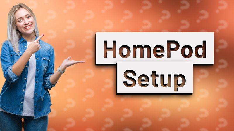HomePod Setup