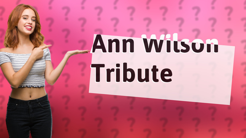 Ann Wilson Tribute