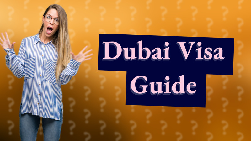 Dubai Visa Guide