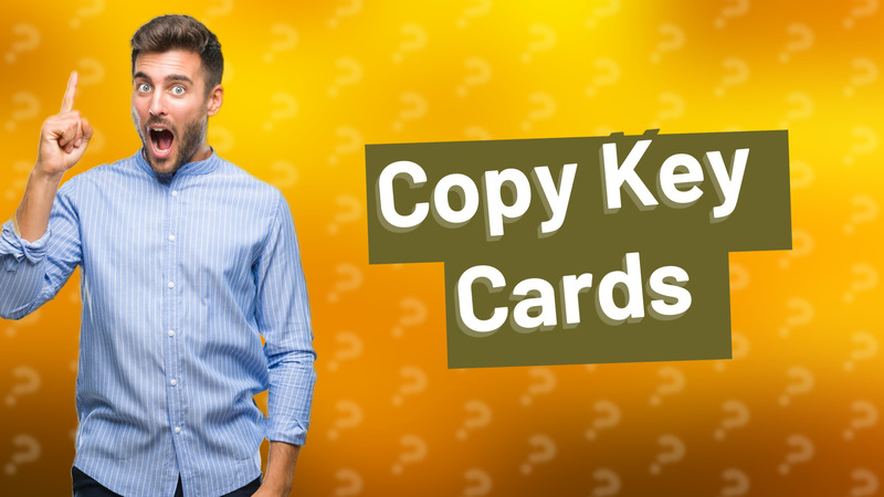 Copy Key Cards