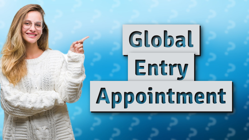 Global Entry Appointment