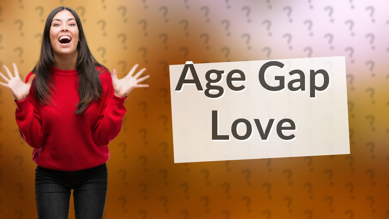 Age Gap Love