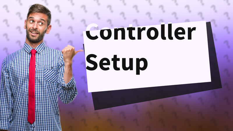 Controller Setup