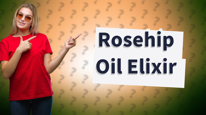 Rosehip Oil Elixir