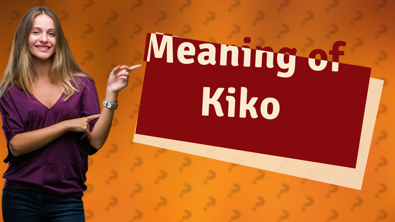Meaning of Kiko