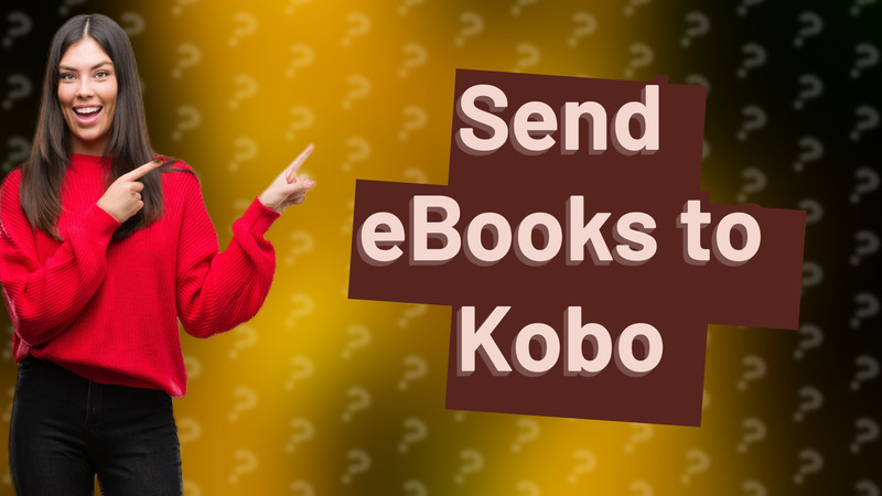 Send eBooks to Kobo