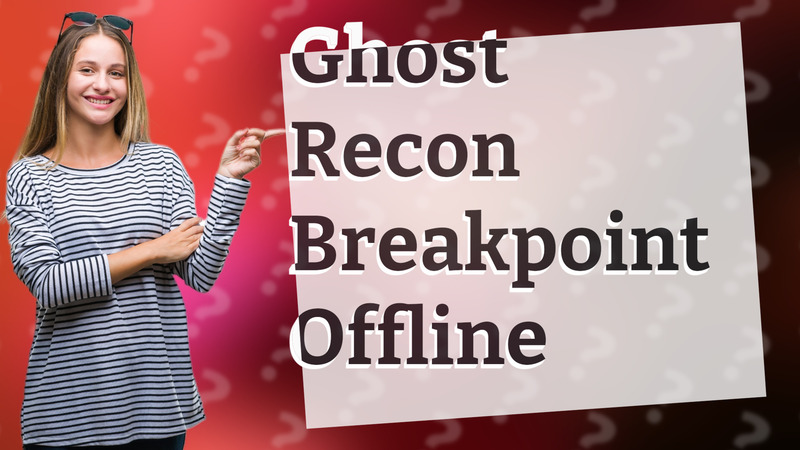 Ghost Recon Breakpoint Offline