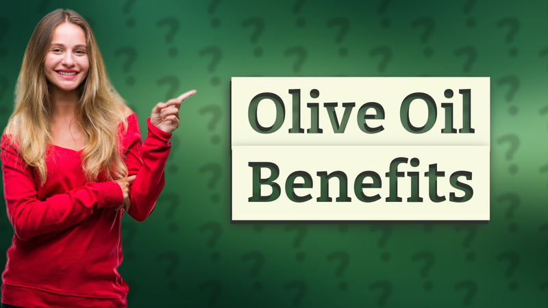 Olive Oil Benefits
