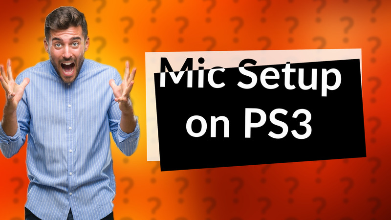 Mic Setup on PS3