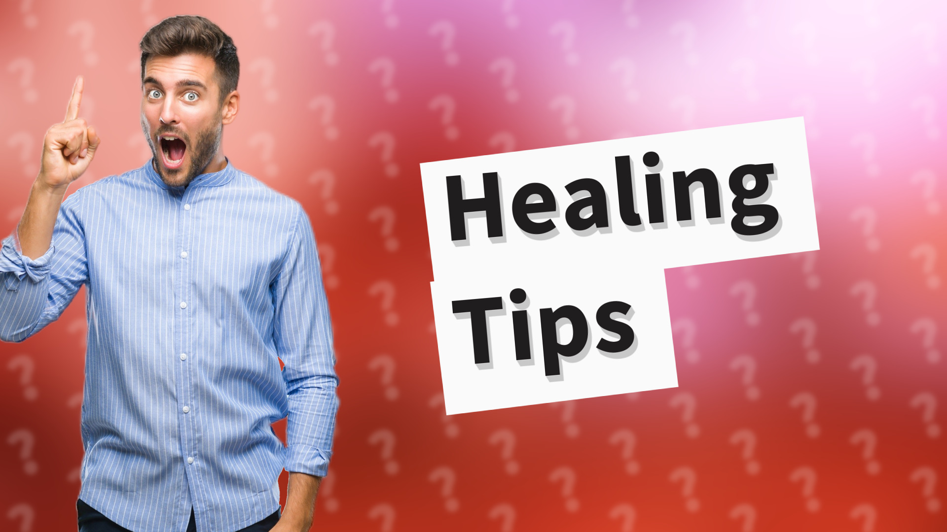 Healing Tips